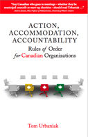Action, Accommodation Accountability: Rules of Order for Canadian Organizations